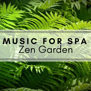 Music for Spa: Relaxing Tracks, Wellness Center, Tranquility, Zen Garden, Ayurveda, Holistic Massage