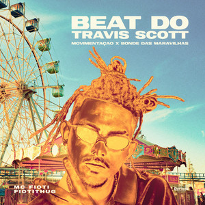 Beat Do Travis Scott - Movimentaçao - Bonde Das Maravilhas (Explicit)
