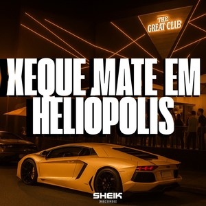 XEQUE MATE EM HELIÓPOLIS (Explicit)