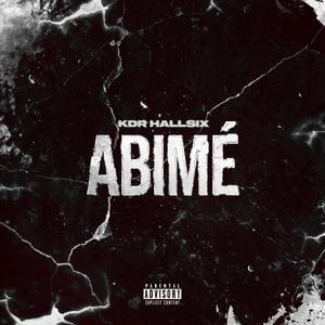 ABIMÉ (Explicit)