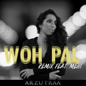 Woh Pal (Punjabi Twist Remix)