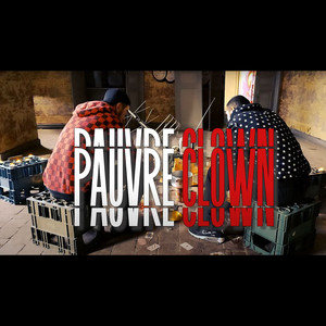 Pauvre Clown (Explicit)