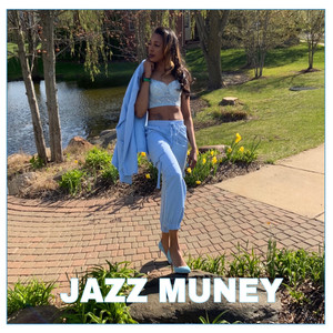Jazz Muney (Explicit)