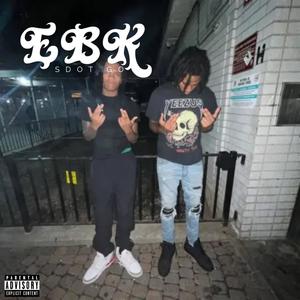 EBK (feat. Sdot Go, Jay Hound, NazGPG & B-Lovee) [Explicit]