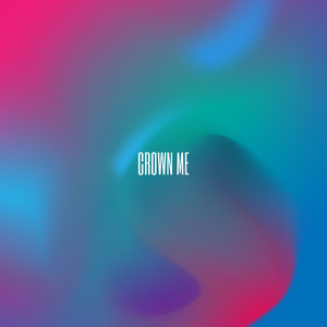 Crown Me (Explicit)