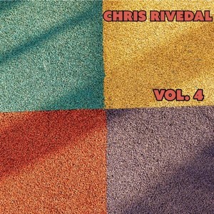 Chris Rivedal, Vol. 4
