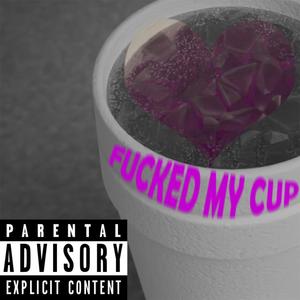 ****** My Cup (feat. Lil Fire & Yung BK) (Explicit)