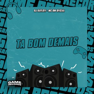 DJ Kayl011 - Ta Bom Demais (Explicit)