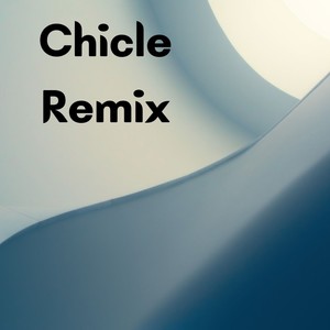 Chicle Remix