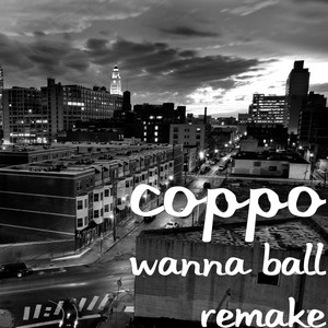 Wanna Ball Remake (Explicit)