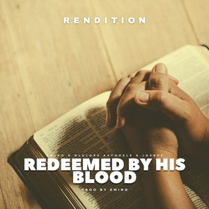 Redeemed by His Blood (Rendition)