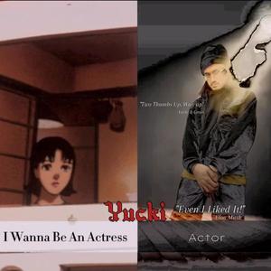 I Wanna Be An Actress/Actor (Explicit)