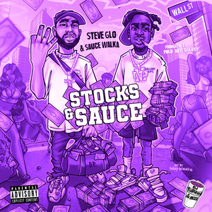 Stocks & Sauce (feat. Steve Glo & Sauce Walka) (Dripped. & Screwed) (Explicit)