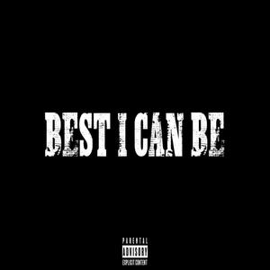 Best I Can Be (Explicit)