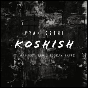Koshish(feat. Manjeet, Sahil, Esskay & Laffz)