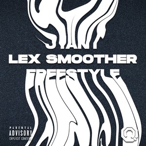 Lex Smoother Freestyle (Explicit)