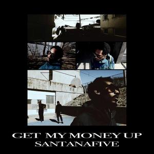 Get my money up (Explicit)