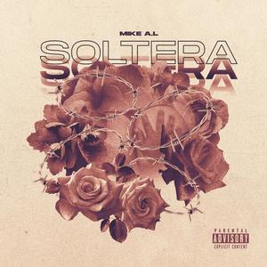 Soltera (feat. Mike AL)