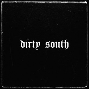 Dirty South (Explicit)