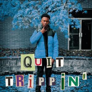 Quit Trippin' (Explicit)