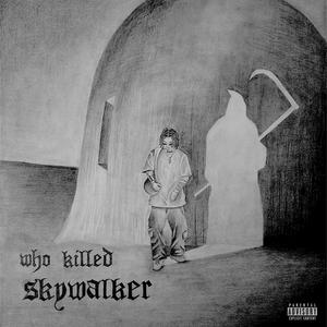 who killed skywalker (Explicit)