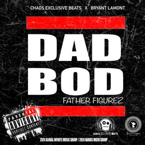 DAD BOD (feat. BRYANTLAMONT) (Explicit)