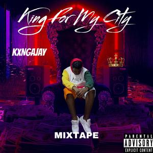 King For My City (Mixtape) [Explicit]