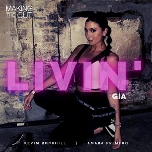 Livin'(feat. Kevin Rockhill & Gia Adamo)