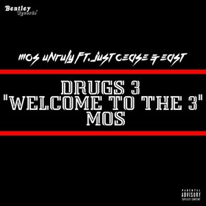 Drugs 3 "Welcome to the 3" (Explicit)