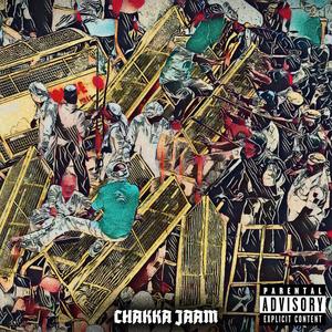 CHAKKA JAAM (feat. prime__mover) [Explicit]