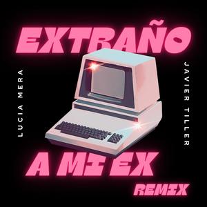 EXTRAÑO A MI EX (REMIX) [Explicit]