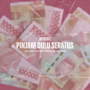 Pinjam Dulu Seratus