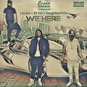 We Here (feat. Lou Sav & DoughBoyWillie) [Explicit]