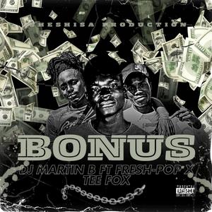 Bonus (feat. DJ Martin B, Fresh Pop & Tee Fox)