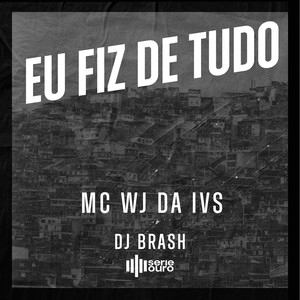 Eu Fiz de Tudo (Explicit)