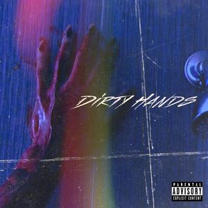 Dirty Hands (Explicit)