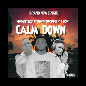 Calm Down (feat. Banty Baddest) [Explicit]