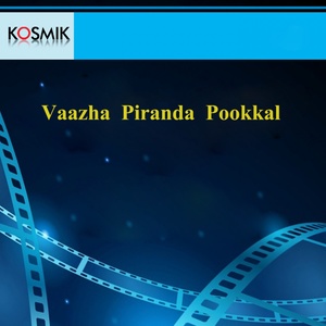 Vaazha Piranda Pookkal