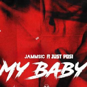 My Baby (feat. Posi) (Explicit)