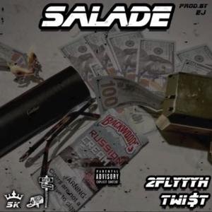 Salade(feat. TWI$t) (Explicit)