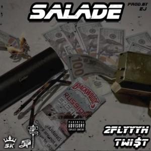 Salade (feat. TWI$t) [Explicit]