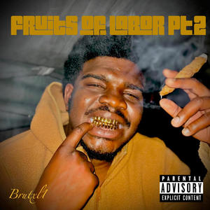 Fruits of labor Pt. 2 (Explicit)