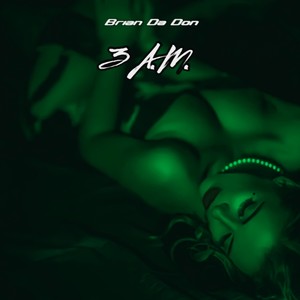 3 A.M. (Explicit)