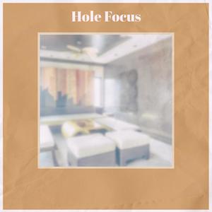 Hole Focus