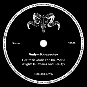 Flights In Dreams And Reality (Electronic Music For The Movie)