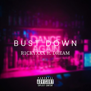 Bust Down (Explicit)