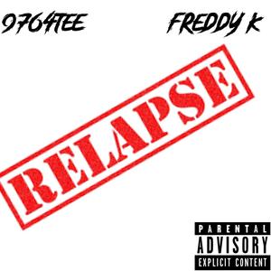 Relapse (feat. Freddy k) [Explicit]