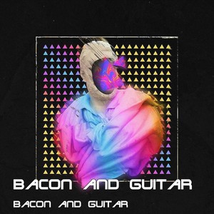 Bacon and Guitar