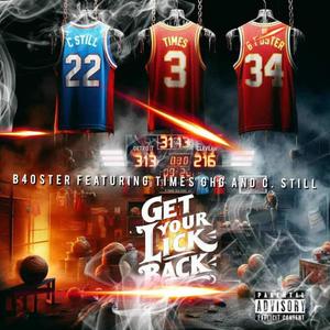 Get Your Lick Back (feat. Times GHG & C. Still) [Explicit]