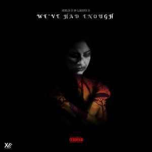 We've Had Enough (Explicit)